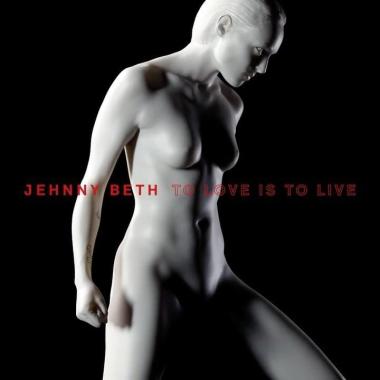 Jehnny Beth -  To Love Is To Live